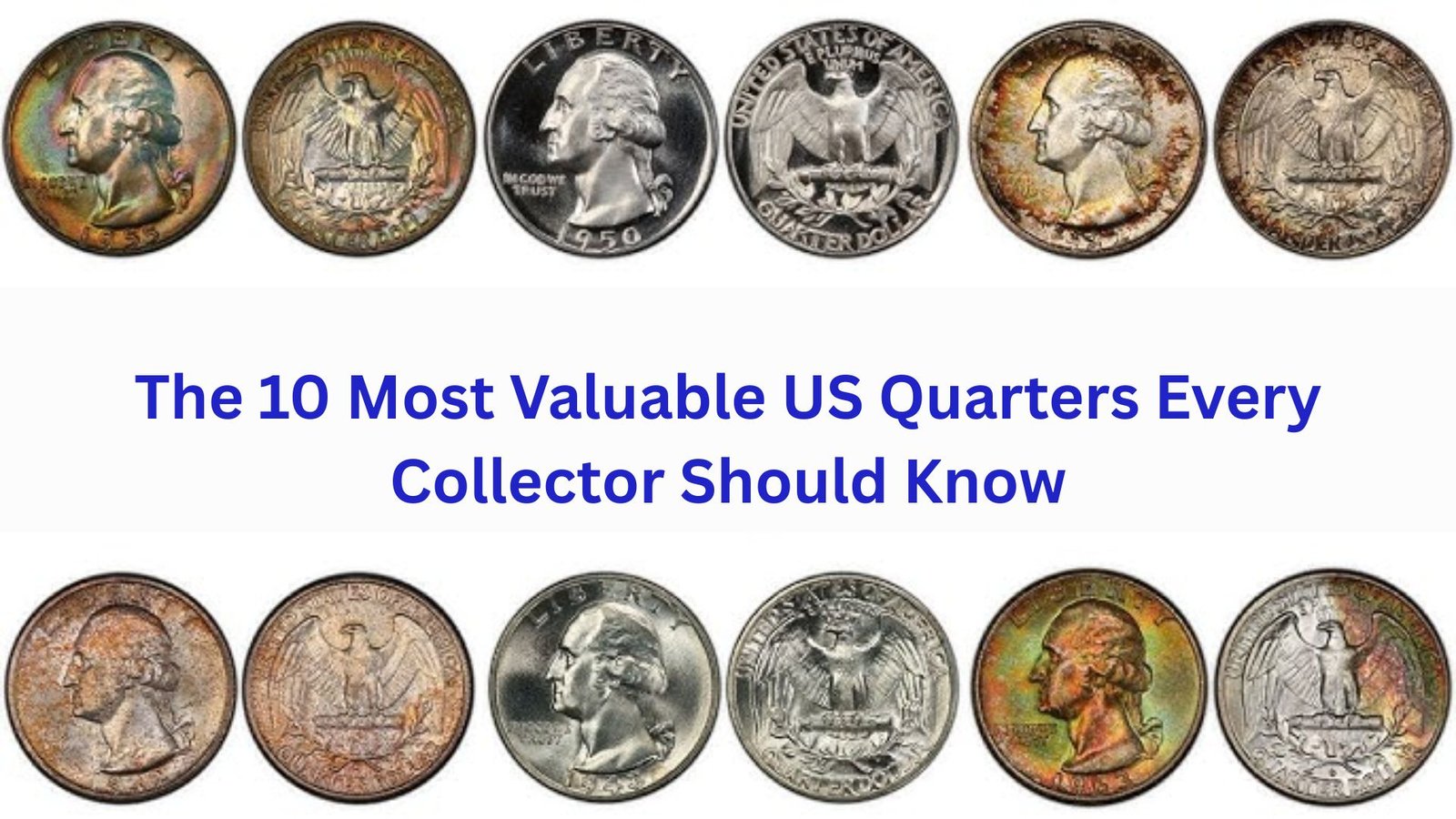 The 10 Most Valuable US Quarters Every Collector Should Know