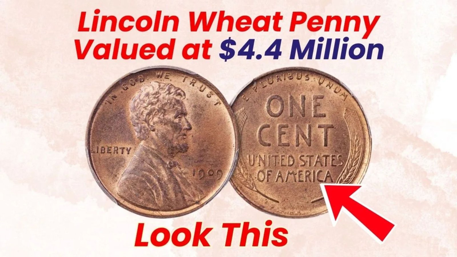 Lincoln Wheat Penny Valued at $4.4 Million